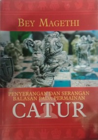 Catur: Penyerangan dan Serangan Balasan pada Permainan