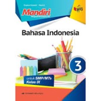 Mandiri(Mengasah Kemampuan Diri)Bahsa Indonesia Untuk SMP/MTs Kelas IX