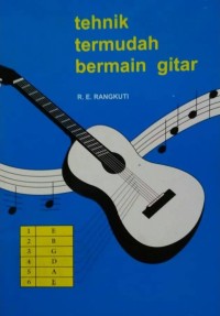 Tehnik Termudah Bermain Gitar