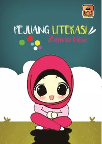 Pejuang Literasi Zaman Now