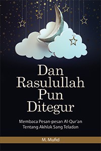 Dan Rasulullah pun Ditegur