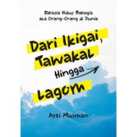Dari Ikigai, Tawakal, Hingga Lagom