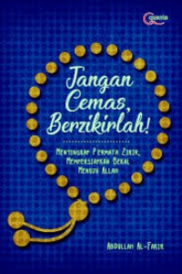 Jangan Cemas, Berzikirlah !