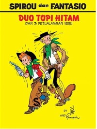 SPIROU DAN FANTASIO: DUO TOPI HITAM DAN 3 PETUALANGAN SERU