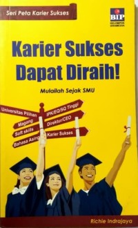 Karier Sukses Dapat Diraih! Mulailah Sejak SMU