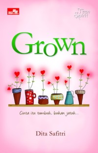 Grown: Cinta itu tumbuh, bukan jatuh...