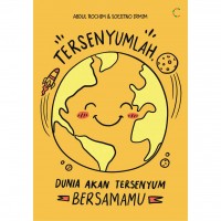 Tersenyumlah, Dunia Akan Tersenyum Bersamamu