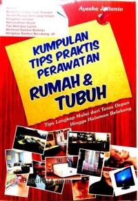 KUMPULAN TIPS PRAKTIS PERAWATAN TUBUH & RUMAH