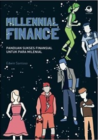 Millennial Finance: Panduan Sukses Finansial Untuk Para Milenial