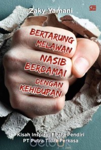 Bertarung Melawan Nasib
Berdamai dengan Kehidupan 