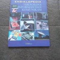 ENSIKLOPEDIA TEKNOLOGI INFORMASI DAN KOMUNIKASI