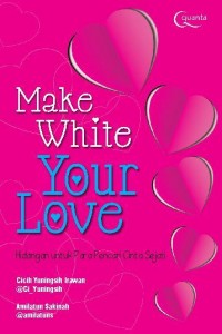 Make White Your Love