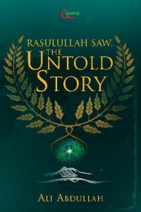 Rasulallah SAW. The Unfold Story