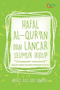 Hafal Al-Qur'An dan Lancar Seumur Hidup 