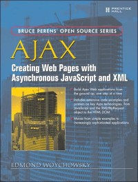 Ajax : creating Web pages with asynchronous JavaScript and XML;