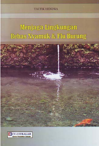 Menjaga Lingkungan Bebas Nyamuk & Flu Burung