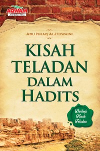 KISAH TELADAN DALAM HADITS